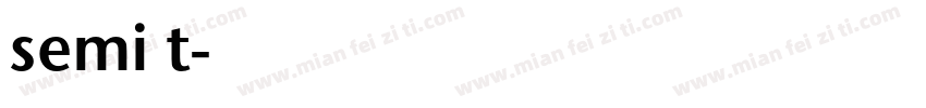 semi t字体转换